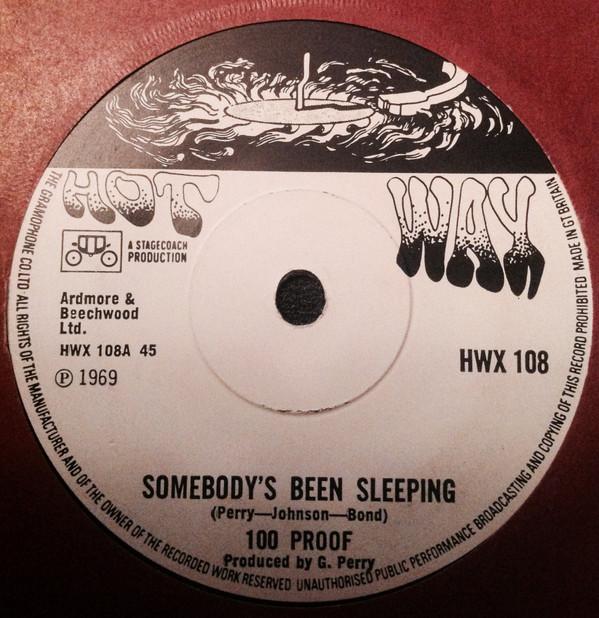 100 Proof Aged In Soul - Somebody's Been Sleeping / I've Come To Save You