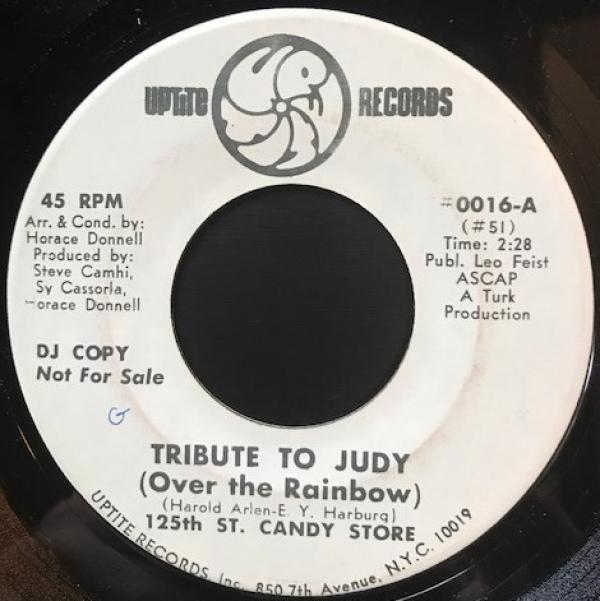 125th Street Candy Store - Tribute To Judy (Over The Rainbow) / Loving You Baby Is So Very Hard To Do