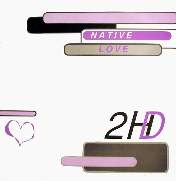 2HD (2) - Native Love