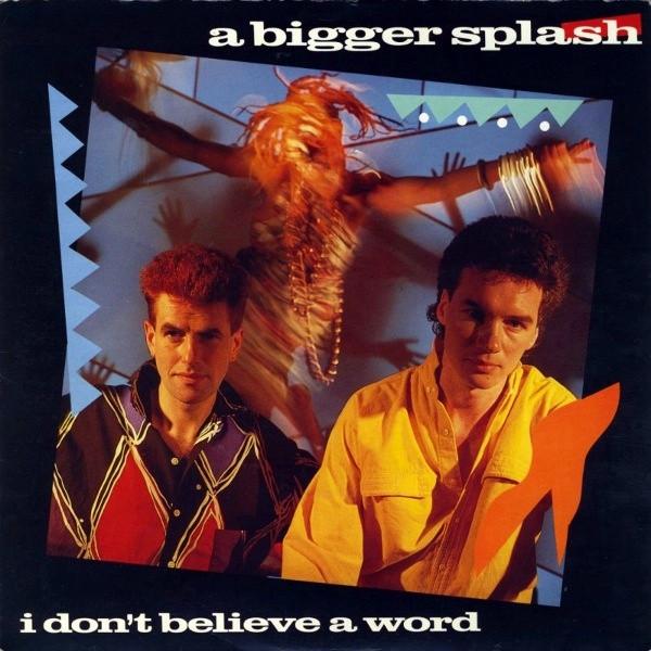 A Bigger Splash (2) - I Don't Believe A Word
