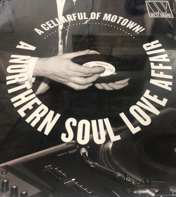  - A Cellarful Of Motown! - A Northern Soul Love Affair
