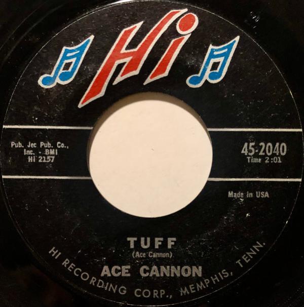 Ace Cannon - Tuff / Sittin' Tight