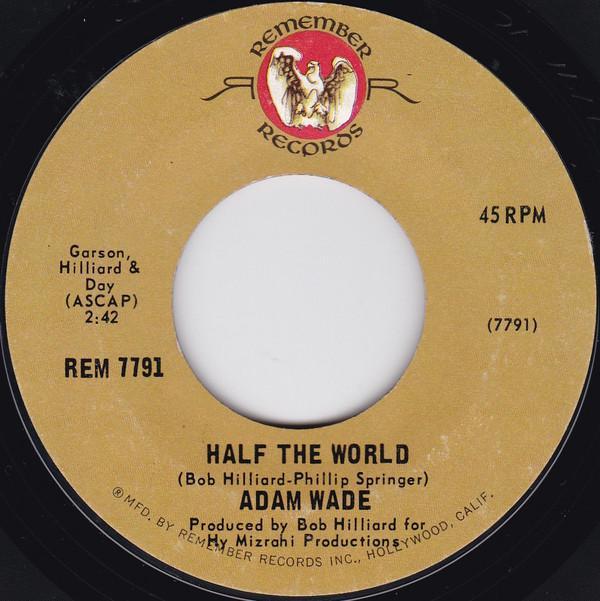 Adam Wade  - Half The World / My Time For Love