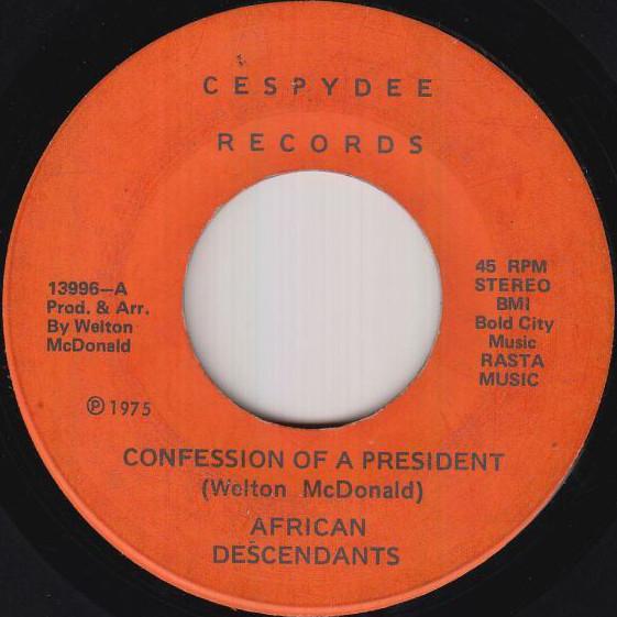 African Descendants - Confession Of A President / Everybody Got To Live Together
