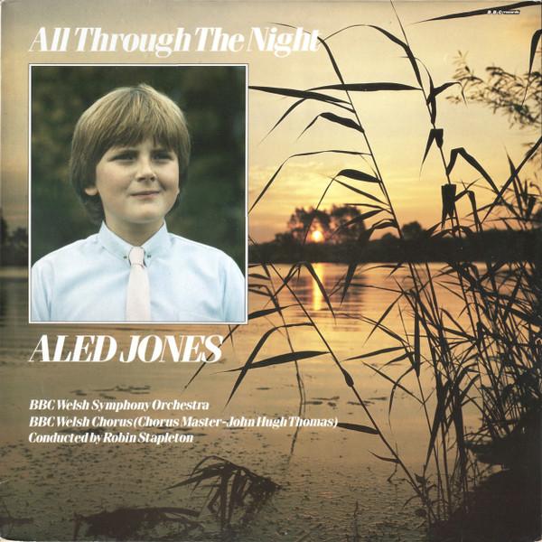Aled Jones, Robin Stapleton, BBC Welsh Chorus, BBC Welsh Symphony Orchestra, John Hugh Thomas - All Through The Night