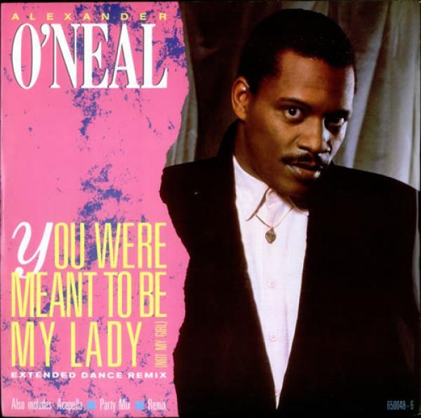 Alexander O'Neal - You Were Meant To Be My Lady (Not My Girl)