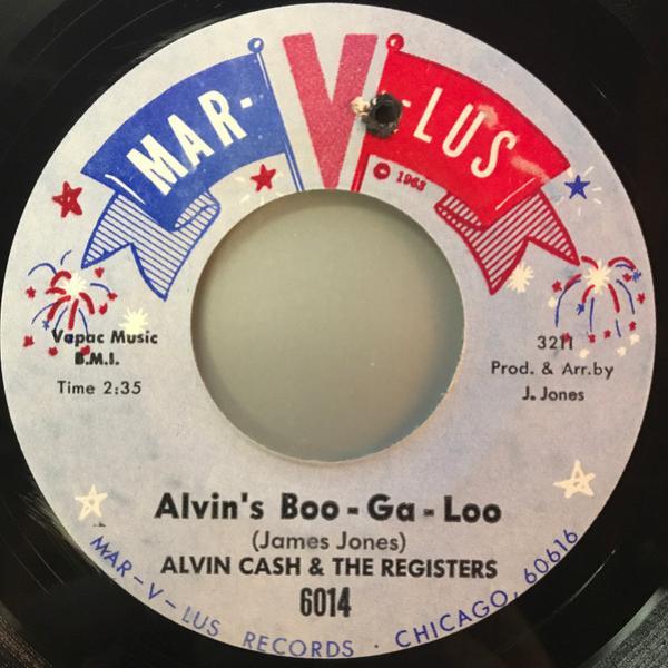Alvin Cash & The Registers - Alvin's Boo-Ga-Loo / Let's Do Some Good Timing