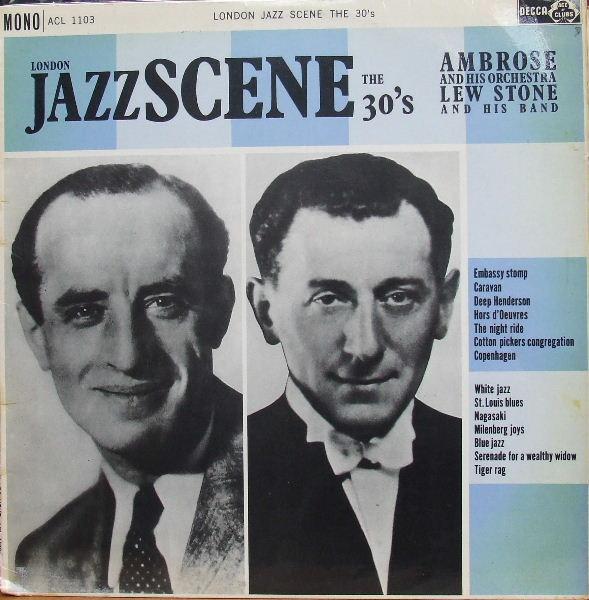 Ambrose & His Orchestra, Lew Stone And His Band - London Jazz Scene The 30's