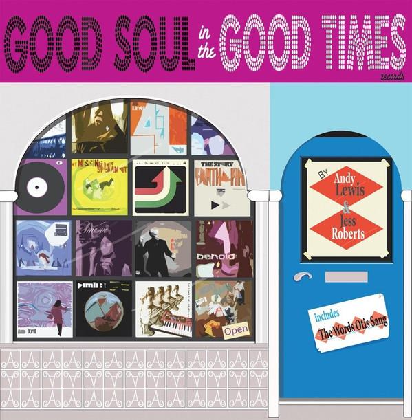 Andy Lewis, Jess Roberts - A Good Soul In The Good Times