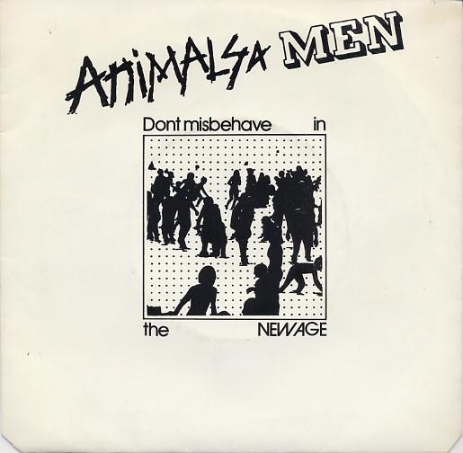 Animals & Men - Don't Misbehave In The New Age