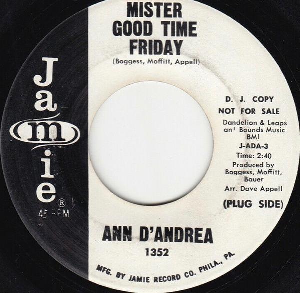Ann D'Andrea - Mister Good Time Friday / Don't Stop Lookin'