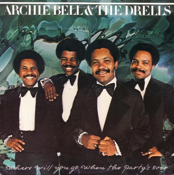 Archie Bell & The Drells - Where Will You Go When The Party's Over