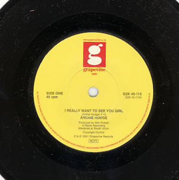 Archie Hodge - I Really Want To See You Girl / If I Didn't Need You Woman