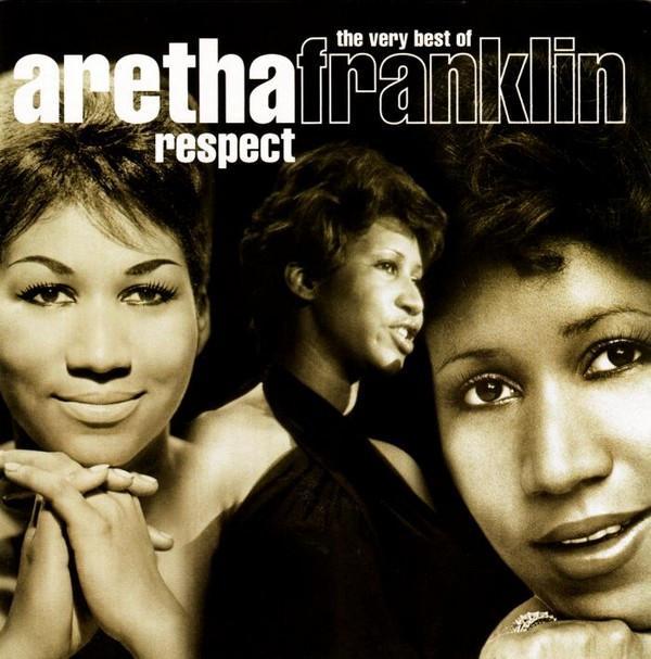 Aretha Franklin - Respect (The Very Best Of Aretha Franklin)