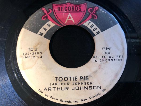 Arthur Johnson  - Tootie Pie / What Now