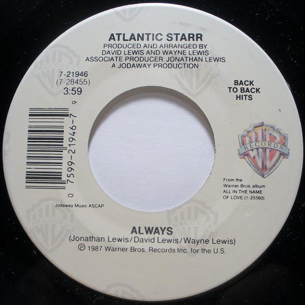 Atlantic Starr - Always / All In The Name Of Love
