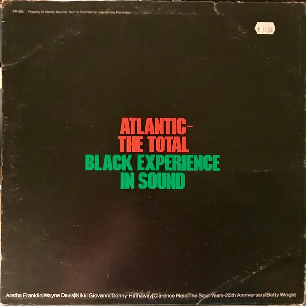 - Atlantic- The Total Black Experience In Sound
