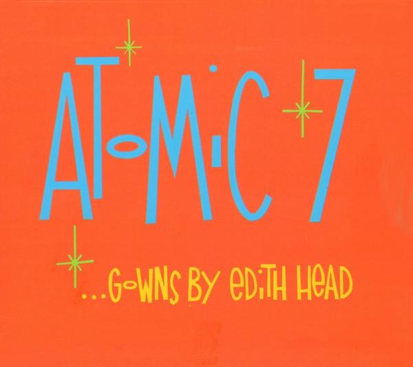Atomic 7 - ...Gowns By Edith Head