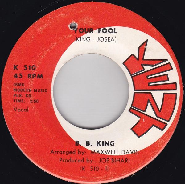 B.B. King - Your Fool / Shoutin' The Blues