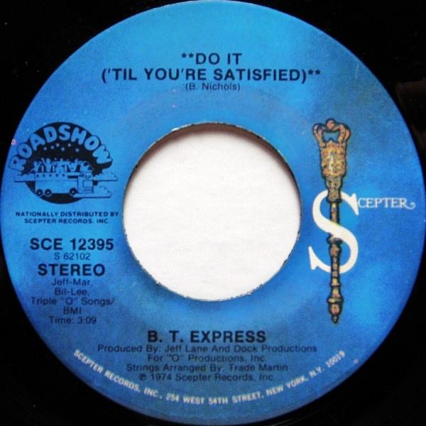 B.T. Express - Do It ('Til You're Satisfied)