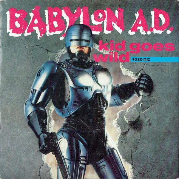 Babylon A.D. - Kid Goes Wild (Robo Mix)
