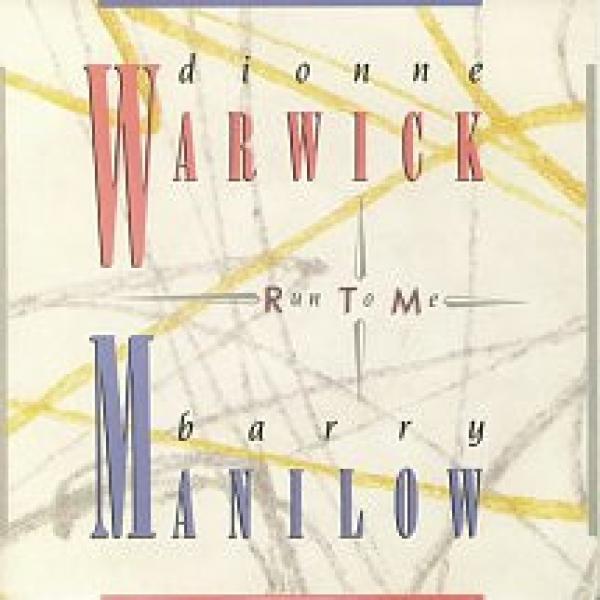 Barry Manilow, Dionne Warwick - Run To Me
