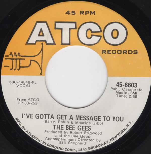 Bee Gees - I've Gotta Get A Message To You