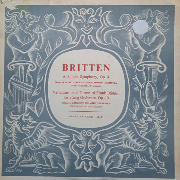 Benjamin Britten - A Simple Symphony, Op.4 / Variations on a Theme Of Frank Bridge, Op.10