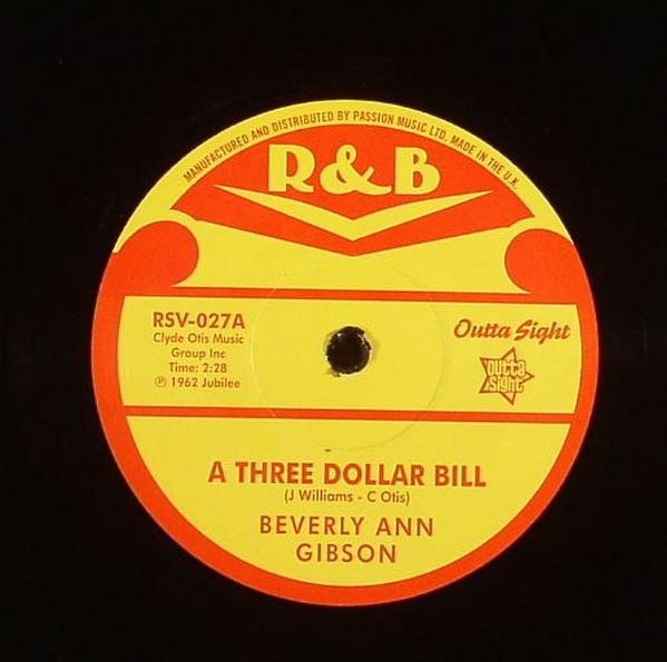 Beverly Ann Gibson, Rosemary  - A Three Dollar  Bill / Not Much (Do You Baby)