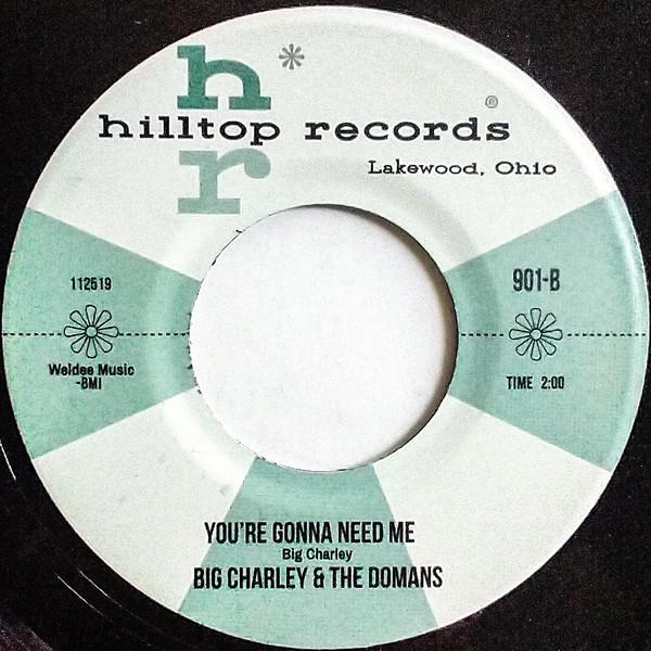 Big Charley, The Domans - Can't Even Enjoy My Home / You're Gonna Need Me