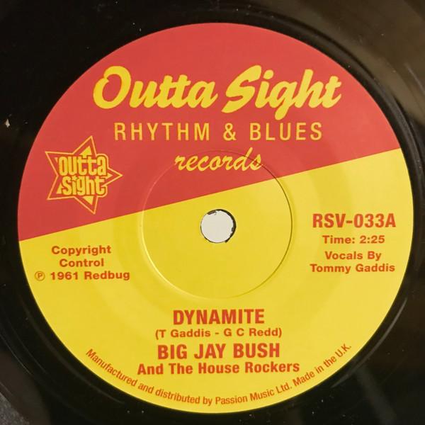 Big Jay Bush & The House Rockers, Eli Lee - Dynamite /  I Get The Feeling