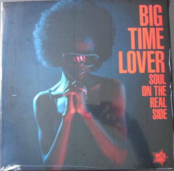  - Big Time Lover - Soul On The Real Side