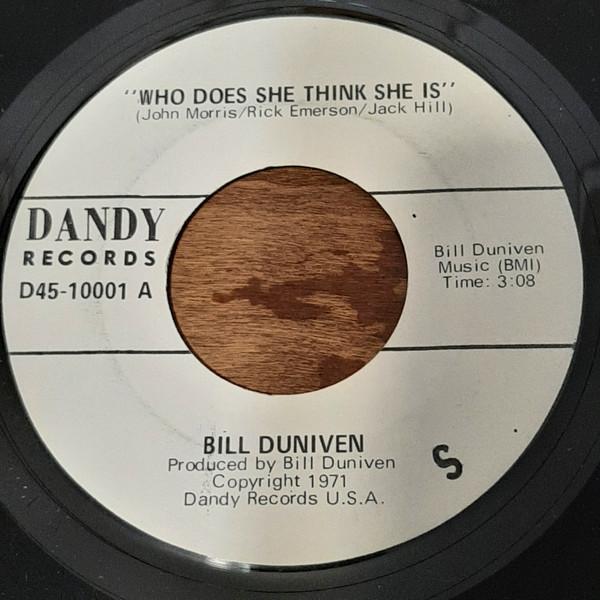 Bill Duniven - Who Does She Think She Is