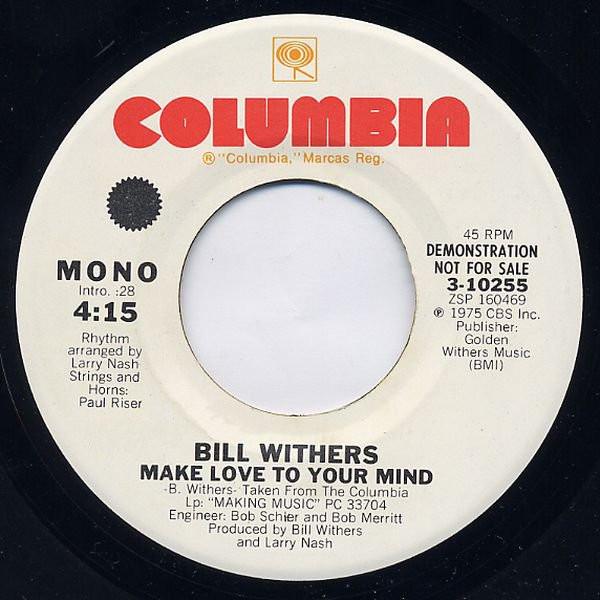 Bill Withers - Make Love To Your Mind