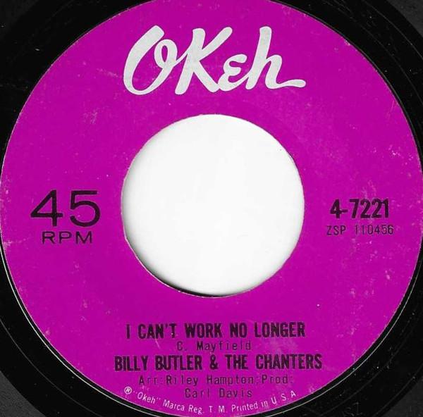Billy Butler & The Chanters - I Can't Work No Longer