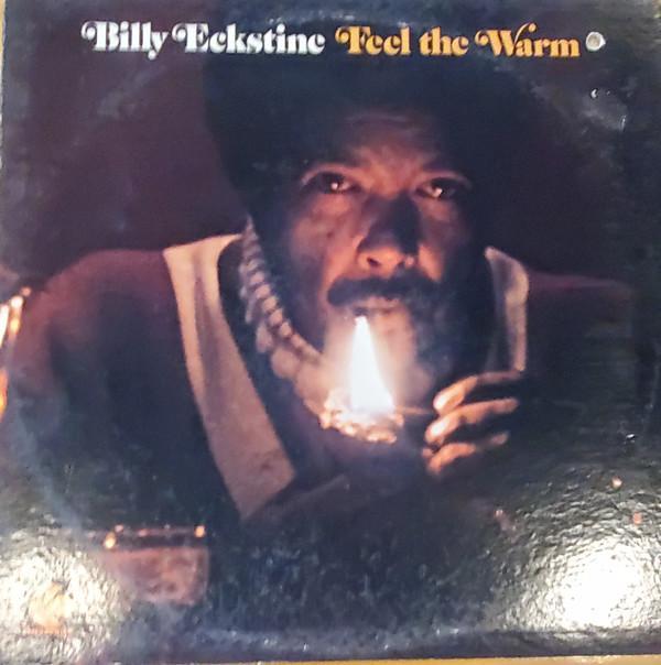 Billy Eckstine - Feel The Warm