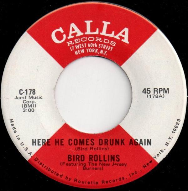 Bird Rollins - Here He Comes Drunk Again