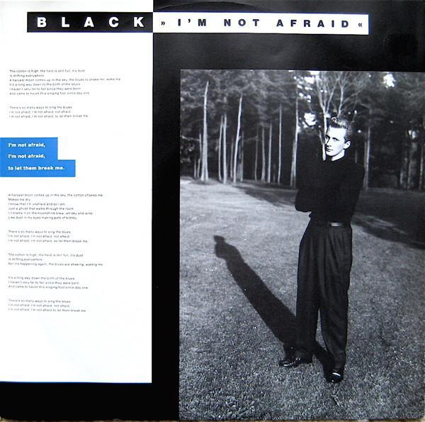 Black  - I'm Not Afraid