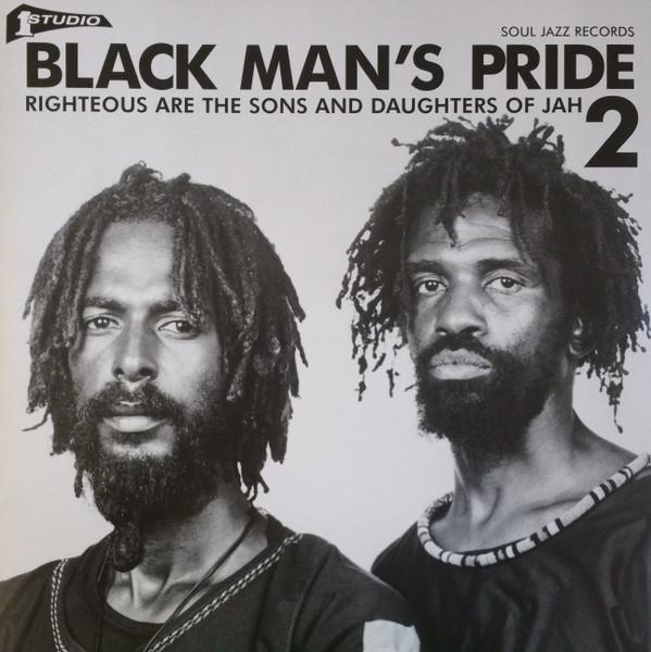  - Black Man’s Pride 2 (Righteous Are The Sons And Daughters Of Jah)