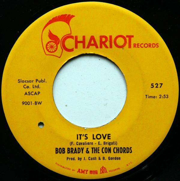 Bob Brady & The Con Chords - It's Love / Love Is The Master (I'm The Slave)