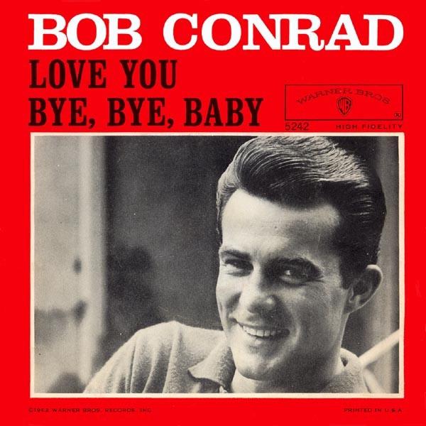 Bob Conrad (3) - Bye Bye Baby