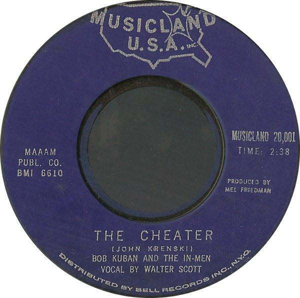 Bob Kuban and The In-Men - The Cheater / Try Me Baby