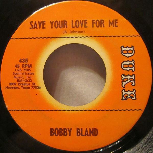Bobby Bland - Save Your Love For Me / Share Your Love With Me