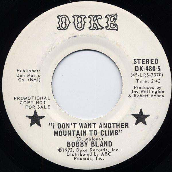 Bobby Bland - That's All There Is (There Ain't No More ) / I Don't Want Another Mountain To Climb