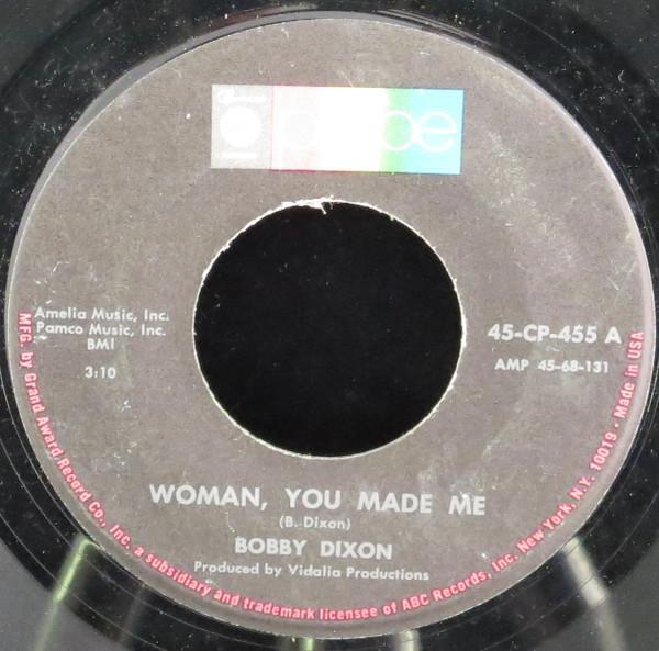 Bobby Dixon (2) - Woman, You Made Me