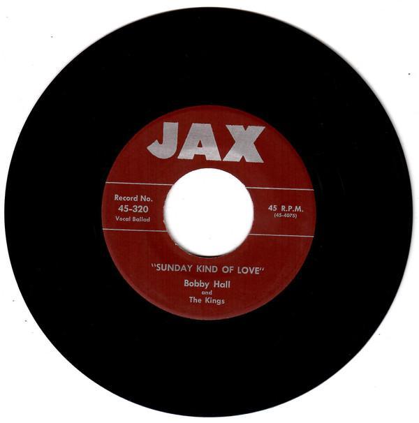 Bobby Hall , The Kings  - Love No One / Sunday Kind Of Love