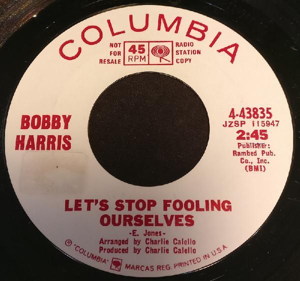 Bobby Harris (3) - Let's Stop Fooling Ourselves