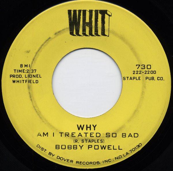 Bobby Powell - Why (Am I Treated So Bad) / Thank You