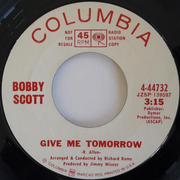Bobby Scott - Give Me Tomorrow / Don't Pay Them No Mind