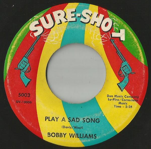 Bobby Williams - Play A Sad Song / Try Love